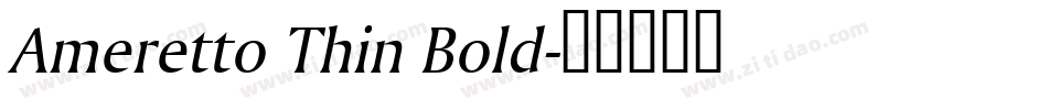 Ameretto Thin Bold字体转换